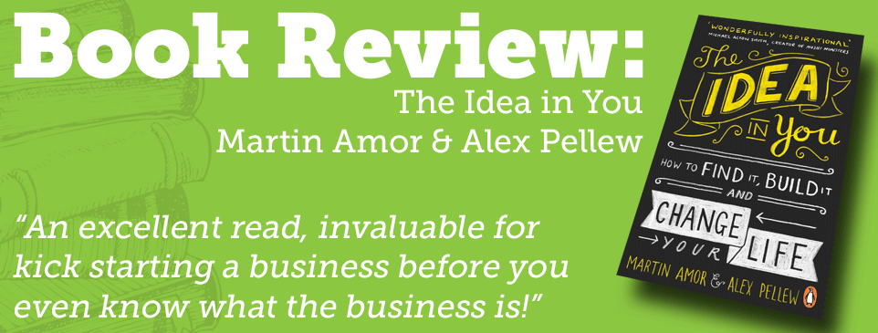 The Idea in You by Martin Amor & Alex Pellew